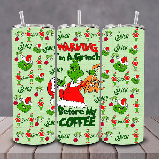 Warning I’m Grinch Tumbler