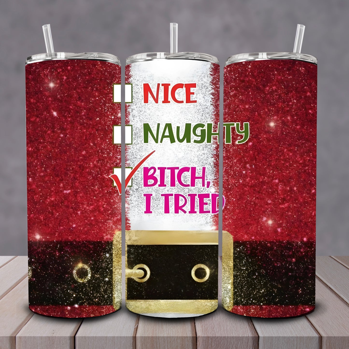 Santa Fit B*tch I’m Tired Tumbler