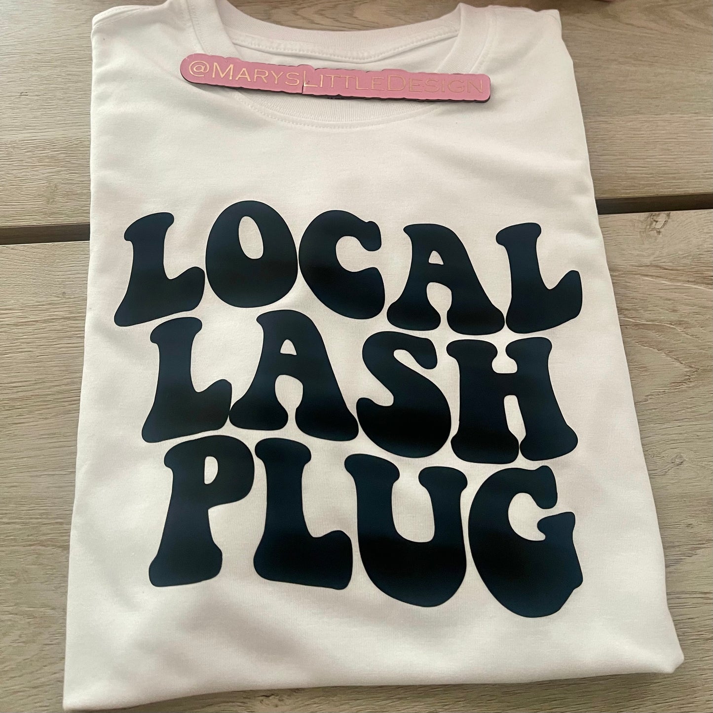 Local Lash Plug T-Shirt